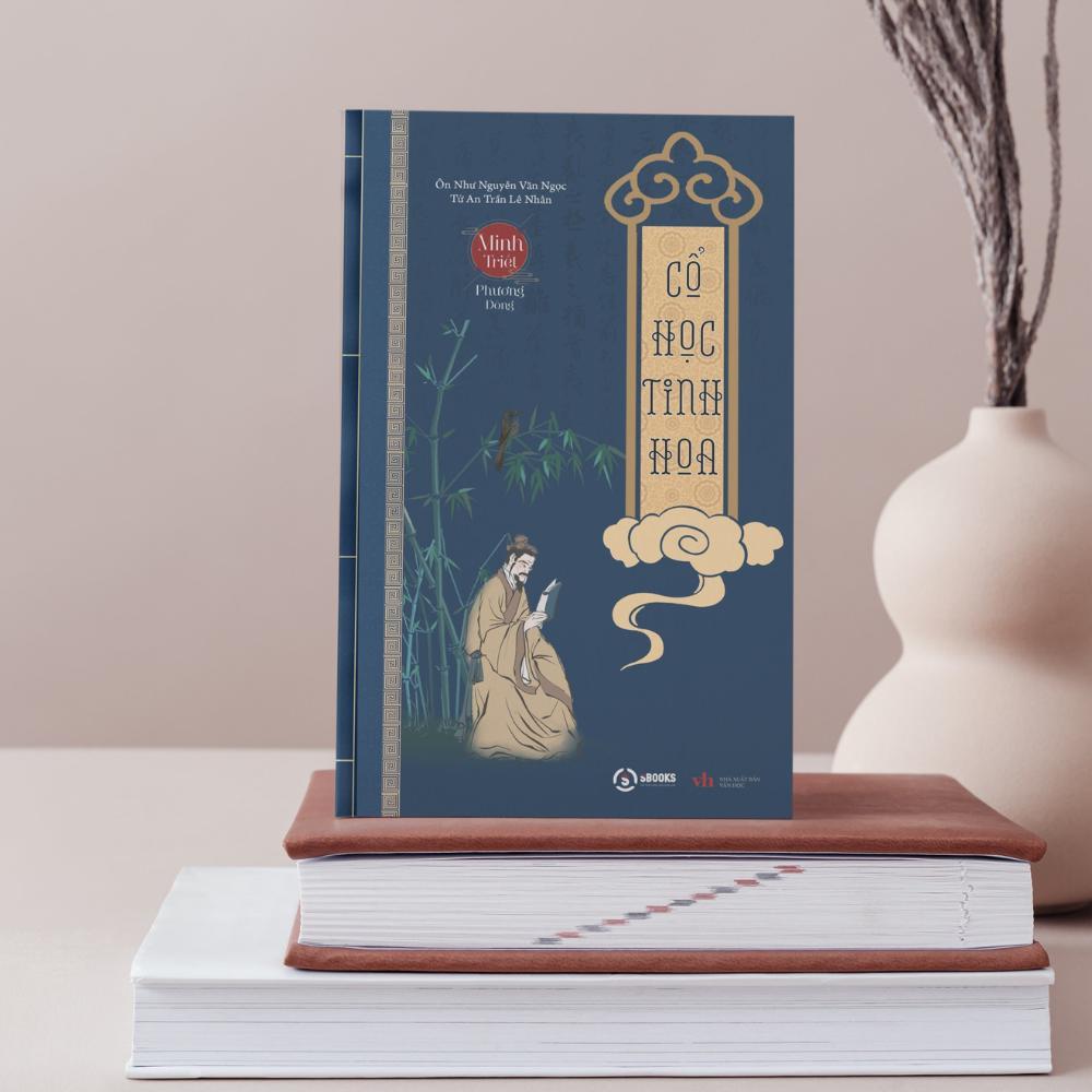 Sách - Cổ Học Tinh Hoa (Tái Bản 2022) - Minh Triết Phương Đông - Sbooks