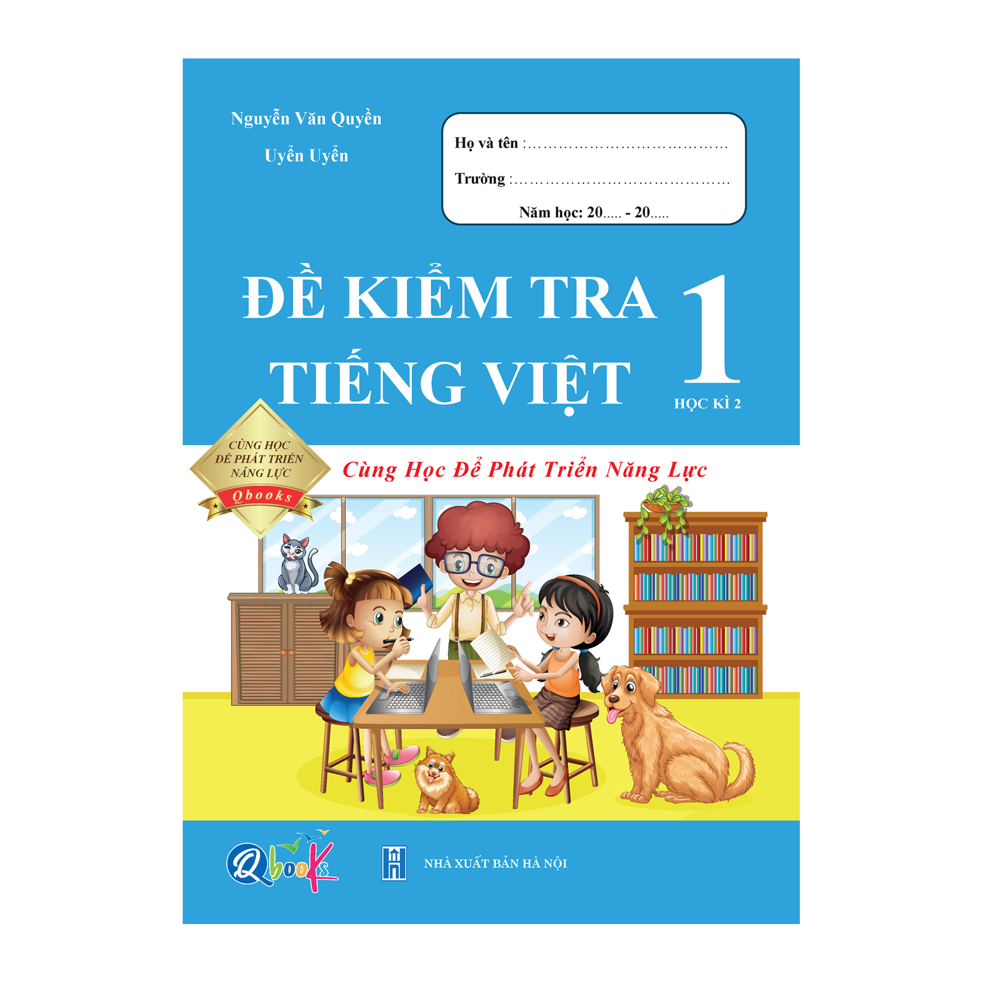Combo Đề Kiểm Tra Toán, Tiếng Việt Lớp 1 - Cùng Học Để Phát Triển Năng Lực - Học kì 2