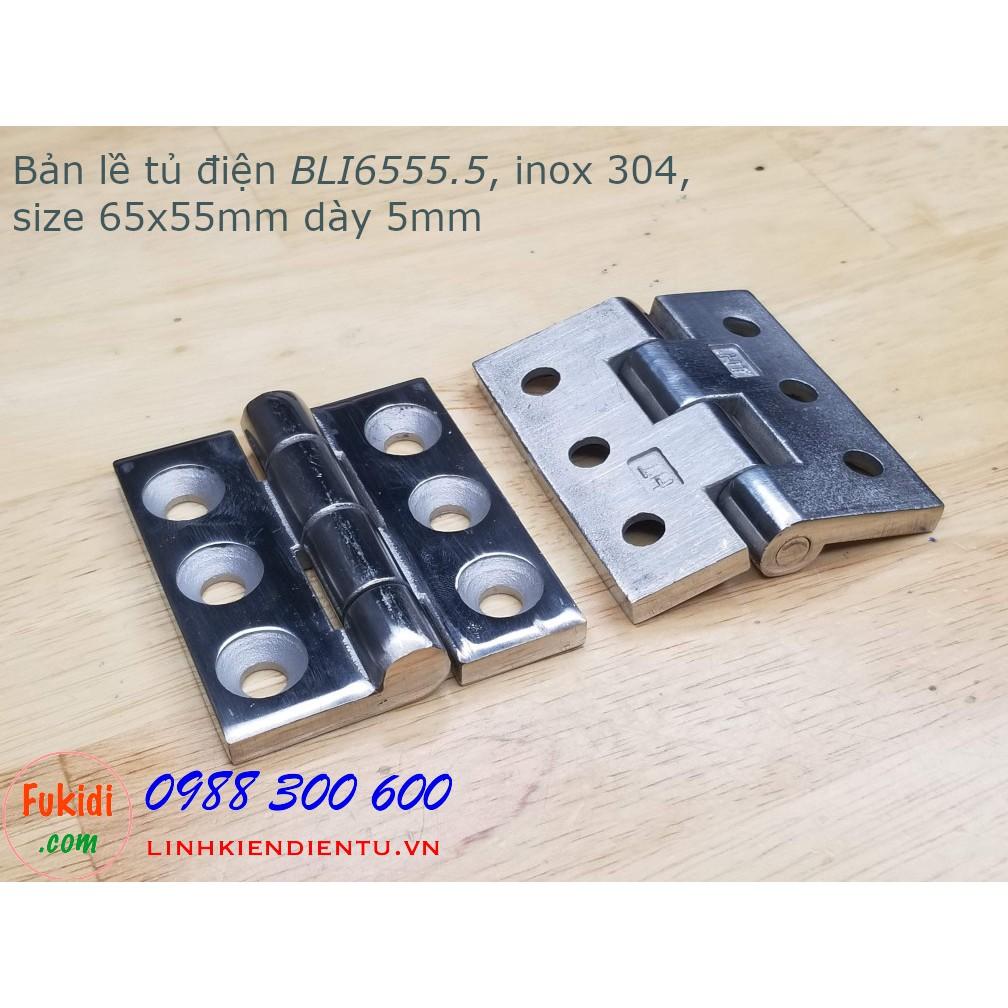 Bản lề inox 304, dày 5mm kích thước 65x55mm model BLI6555.5