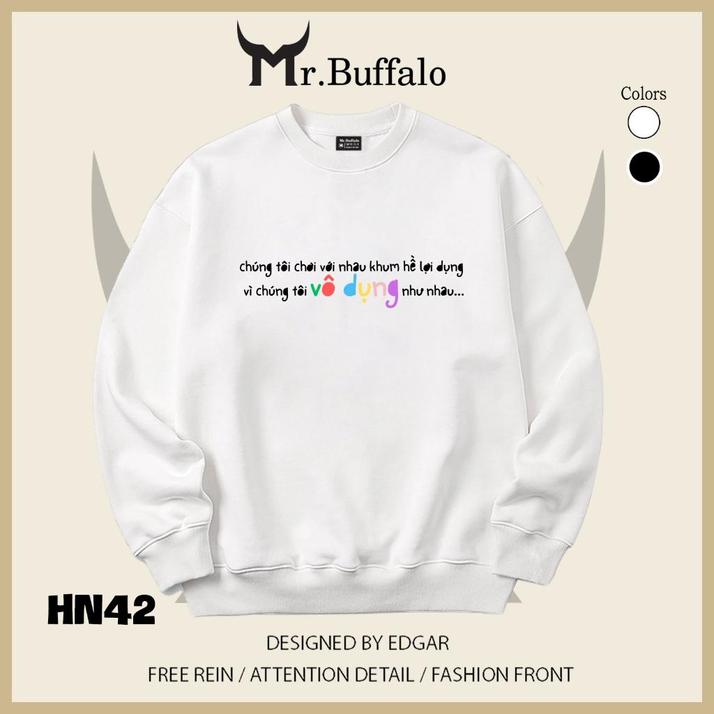 Áo sweater thu đông form rộng in chữ hài hước "Chúng tôi Vô Dụng Như nhau" Mr.buffalo - [HN42] Áo Trắng