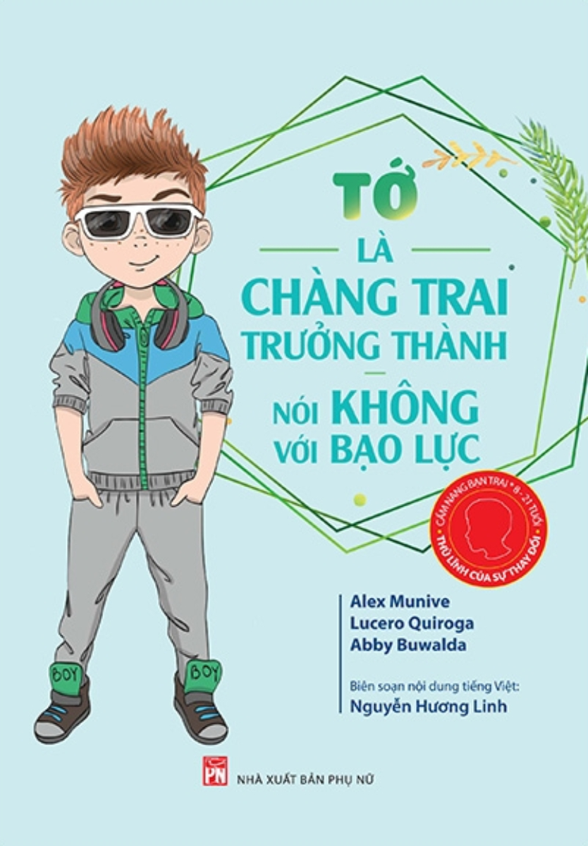 Cẩm Nang Bạn Trai - Thủ Lĩnh Của Sự Thay Đổi - Tớ Là Chàng Trai Trưởng Thành, Nói Không Với Bạo Lực