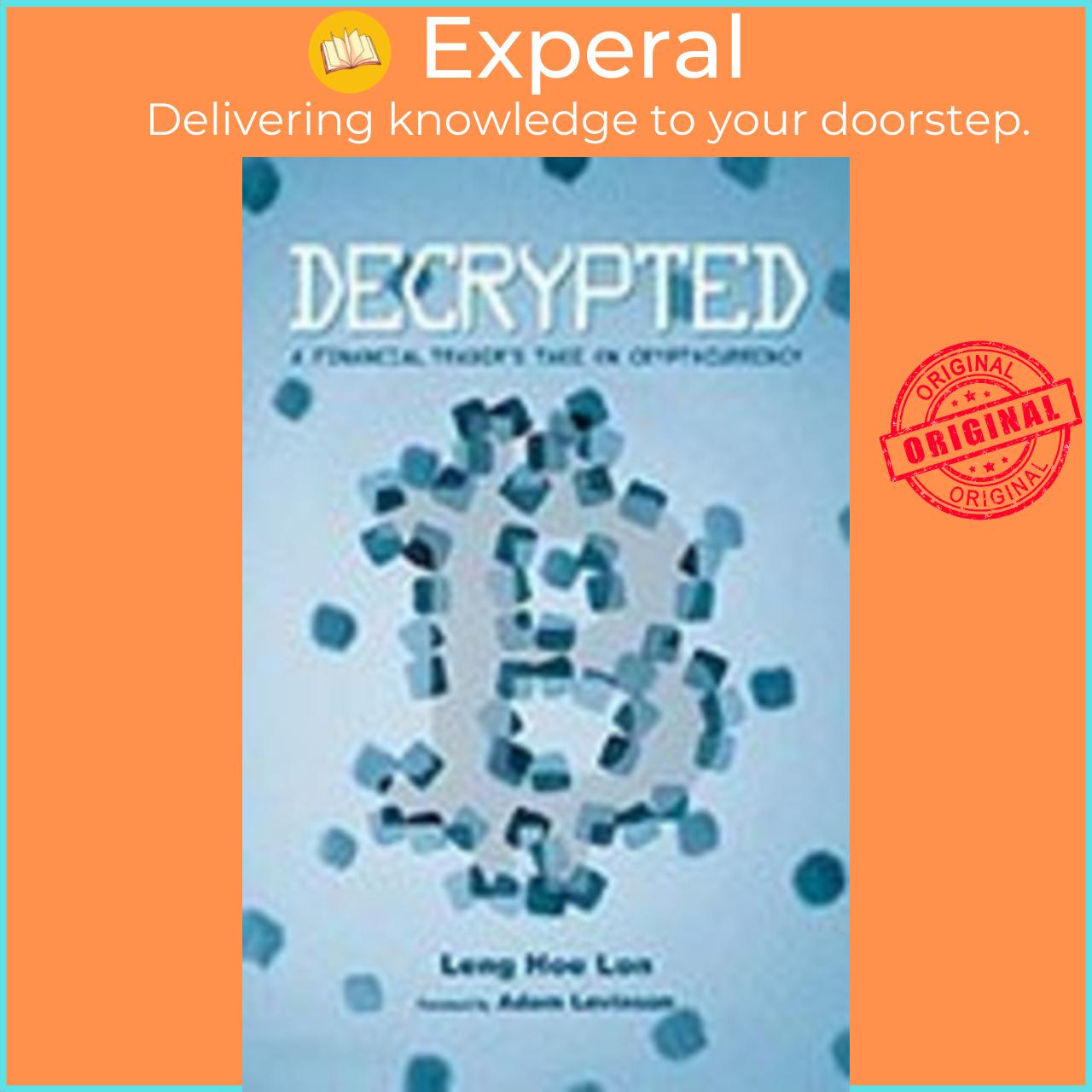 Sách - Decrypted : A Financial Trader's Take on Cryptocurrency by Hoe Lon Leng Adam Levinson