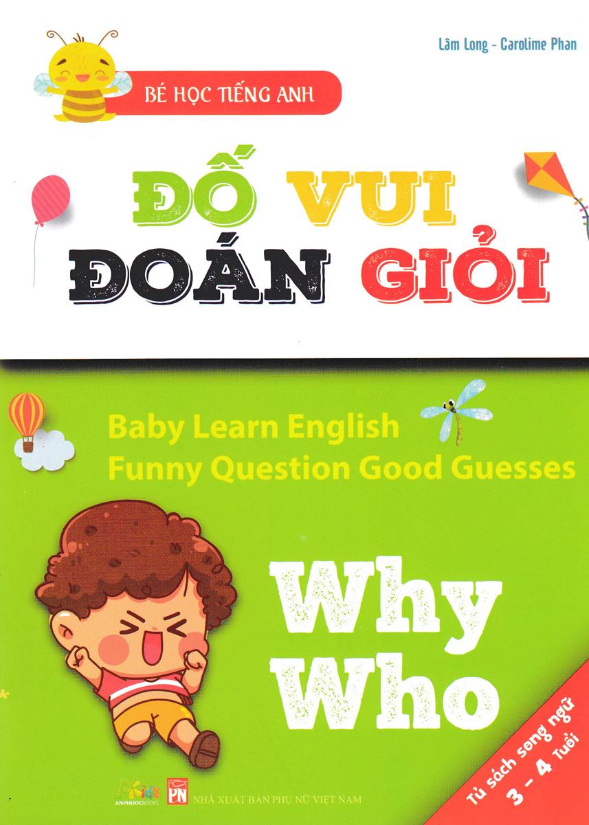 Bé Học Tiếng Anh - Đố Vui Đoán Giỏi: Why, Who