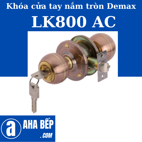 Khóa Cửa Phòng Tay Nắm Tròn Demax LK800 AC. Hàng Chính Hãng