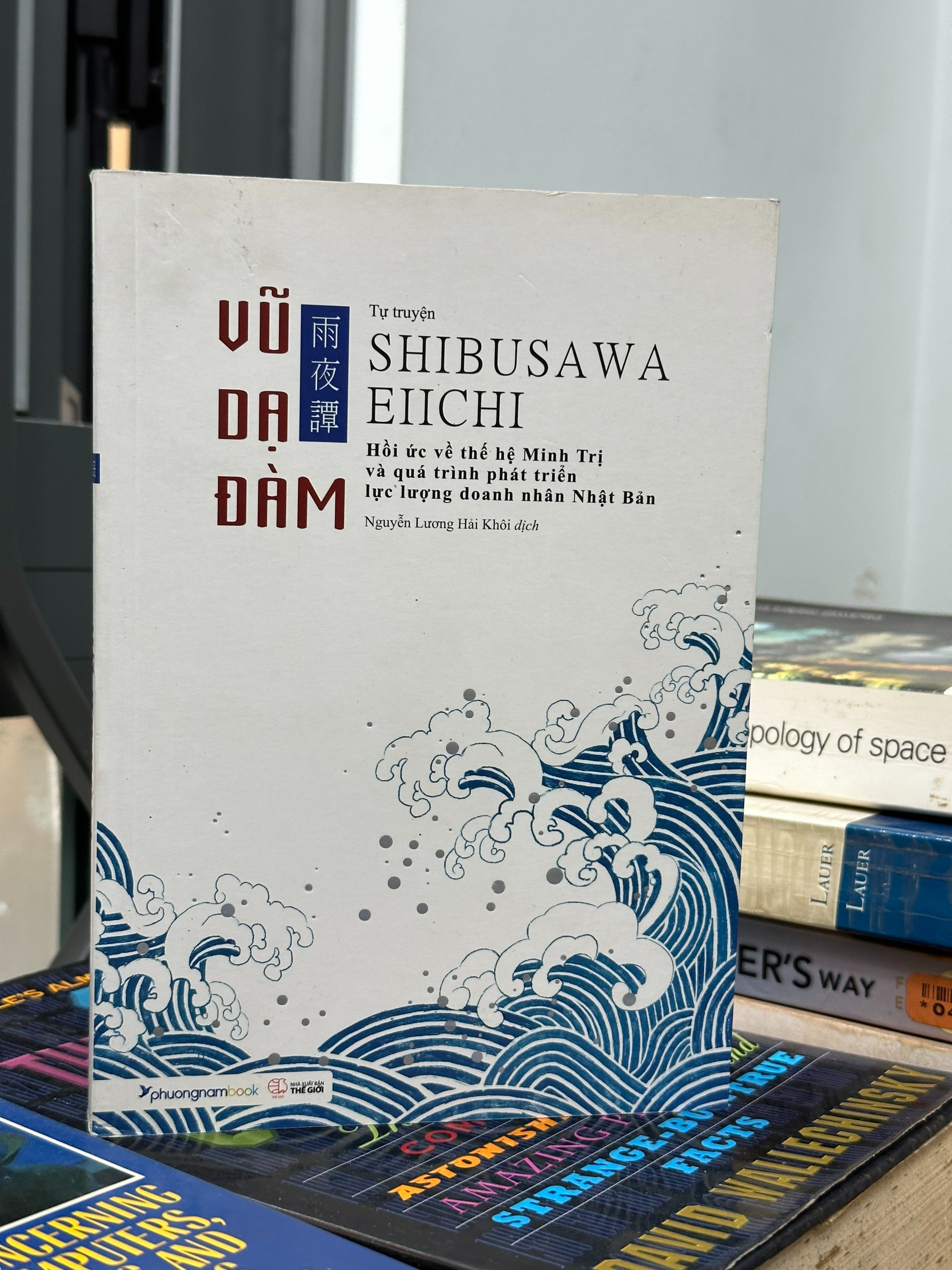 Vũ Dạ Đàm - Tự Truyện Shibusawa Eiichi - Nguyễn Lương Hải Khôi dịch - (bìa mềm)