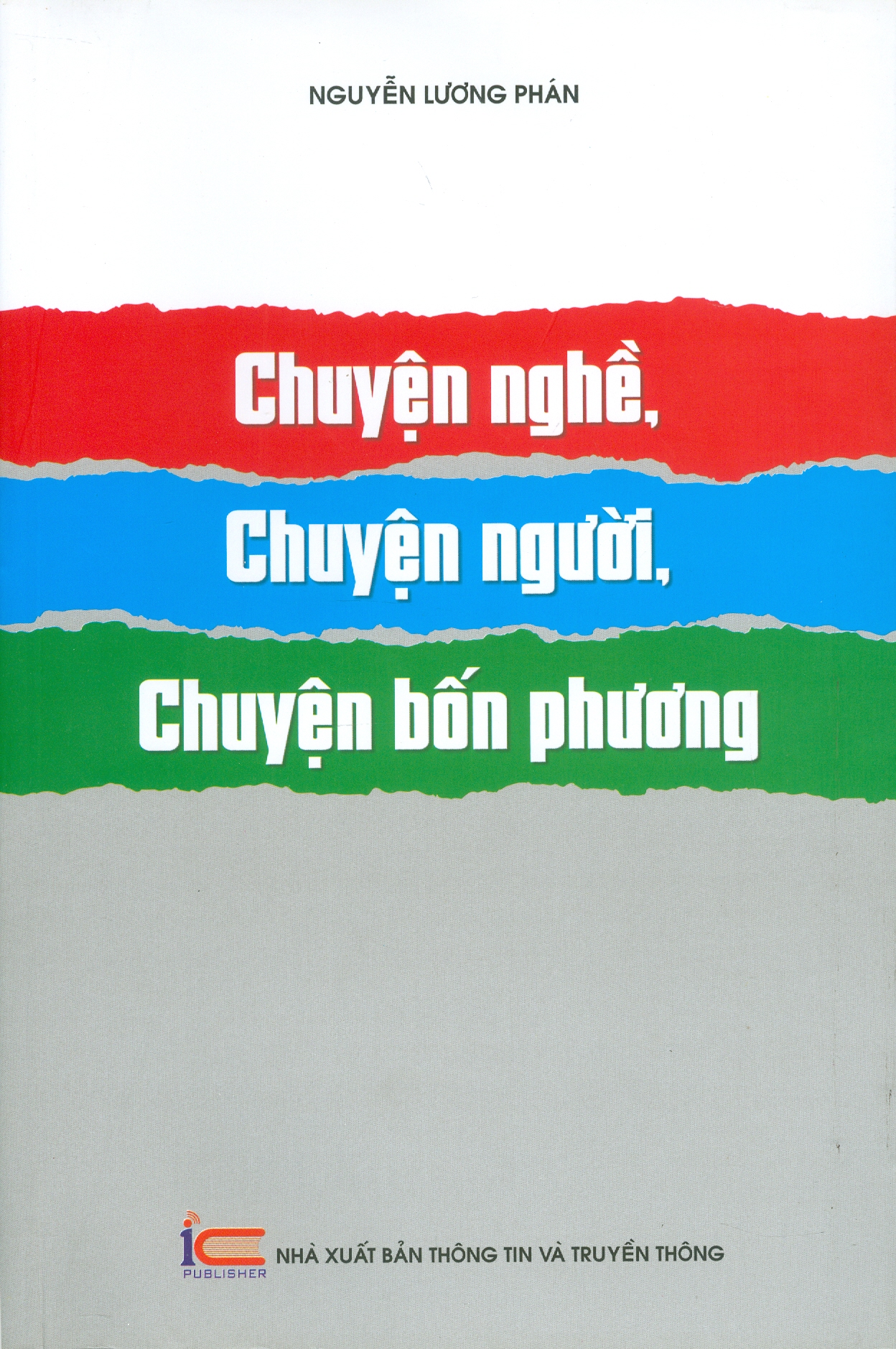 Chuyện Nghề, Chuyện Người, Chuyện Bốn Phương - Nguyễn Lương Phán
