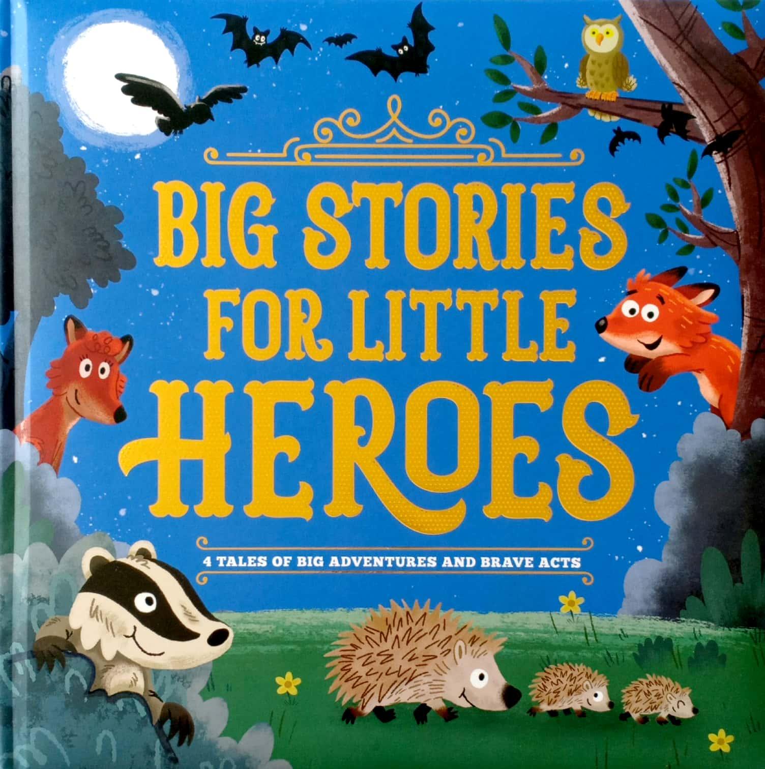 Big Stories For Little Heroes (My First Treasury)