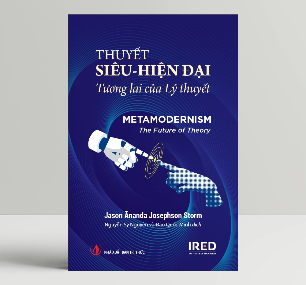 Thuyết Siêu - hiện đại (Metamodernism: The Future of Theory) - IRED Books