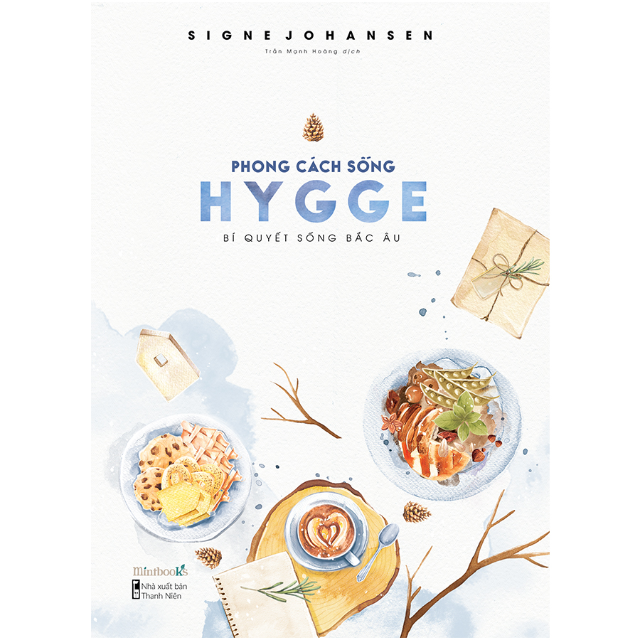 Phong Cách Sống Hygge – Bí Quyết Sống Bắc Âu (Tặng Kèm 2 Postcard)