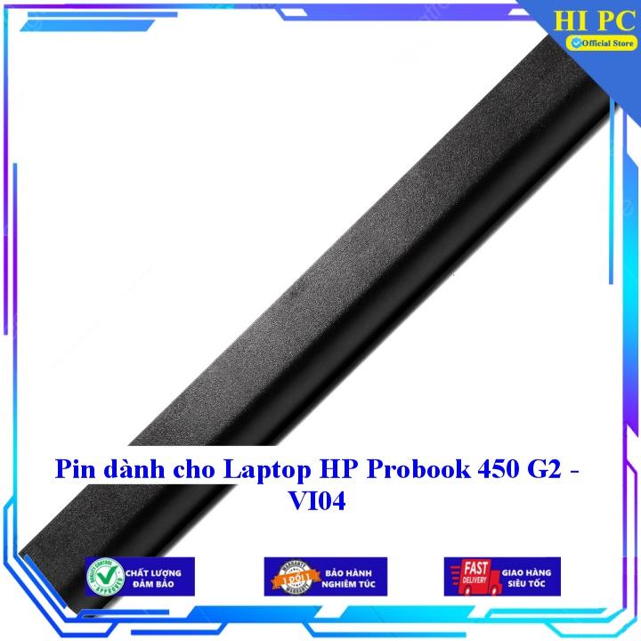 Pin dành cho Laptop HP Probook 450 G2 - VI04 - Hàng Nhập Khẩu