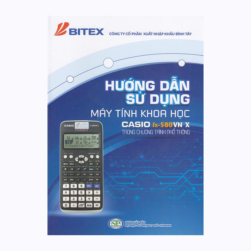 Hướng Dẫn Sử Dụng Máy Tính Khoa Học Fx-580Vn X - Trong Chương Trình Phổ Thông