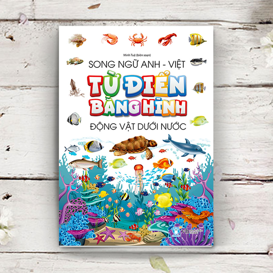 Từ Điển Bằng Hình - Động Vật Dưới Nước (Song Ngữ Anh - Việt)