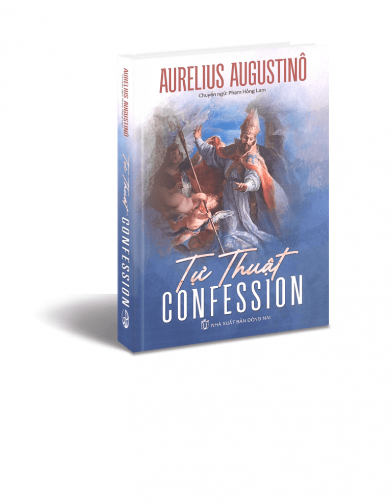TỰ THUẬT- Confessions - Aurelius Augustinô - Phạm Hồng Lam dịch – Nxb Đồng Nai