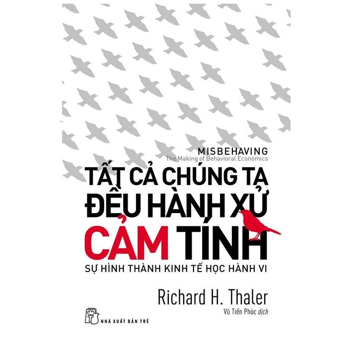 Sách - Nxb Trẻ - Tất Cả Chúng Ta Đều Hành Xử Cảm Tính