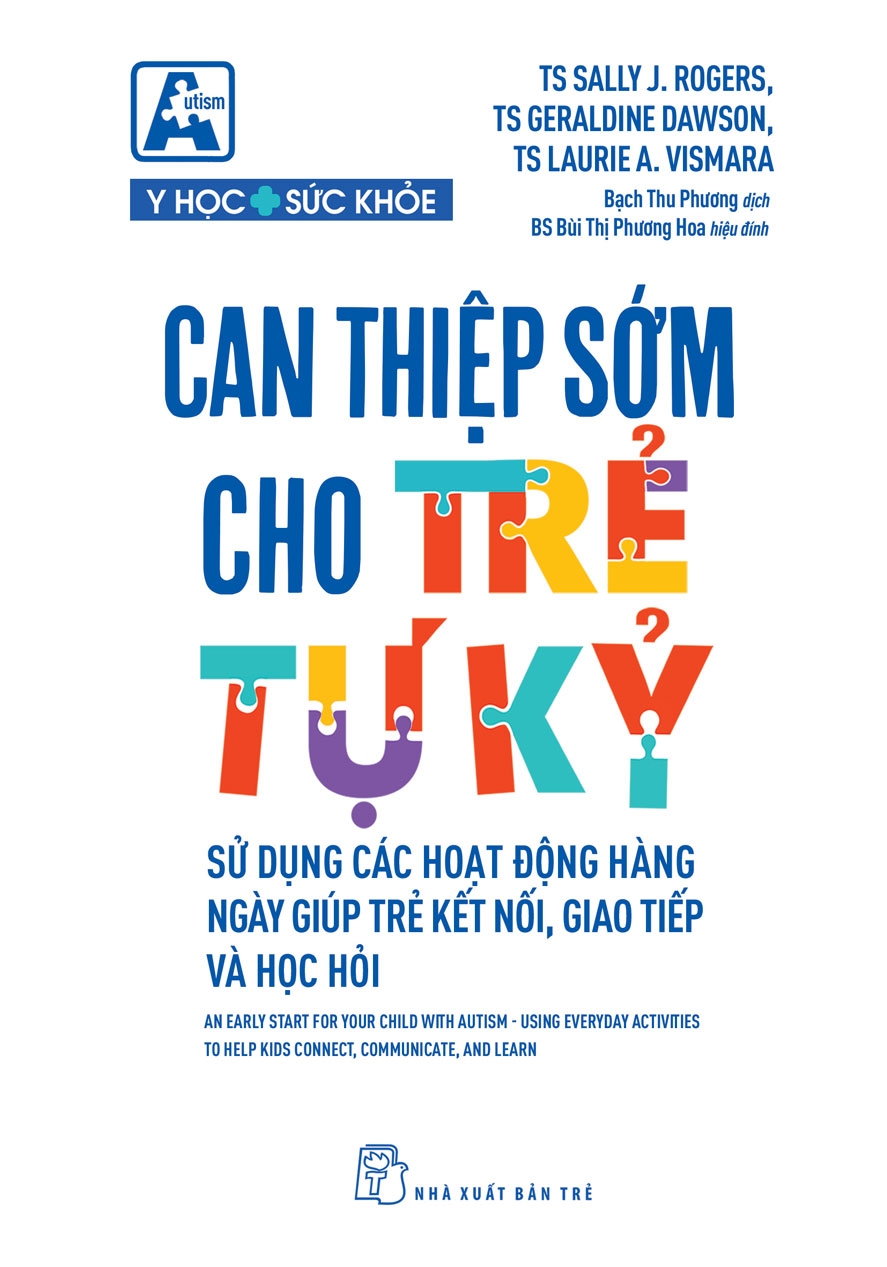 Can Thiệp Sớm Cho Trẻ Tự Kỷ - Sử Dụng Các Hoạt Động Hàng Ngày Giúp Trẻ Kết Nối, Giao Tiếp Và Học Hỏi