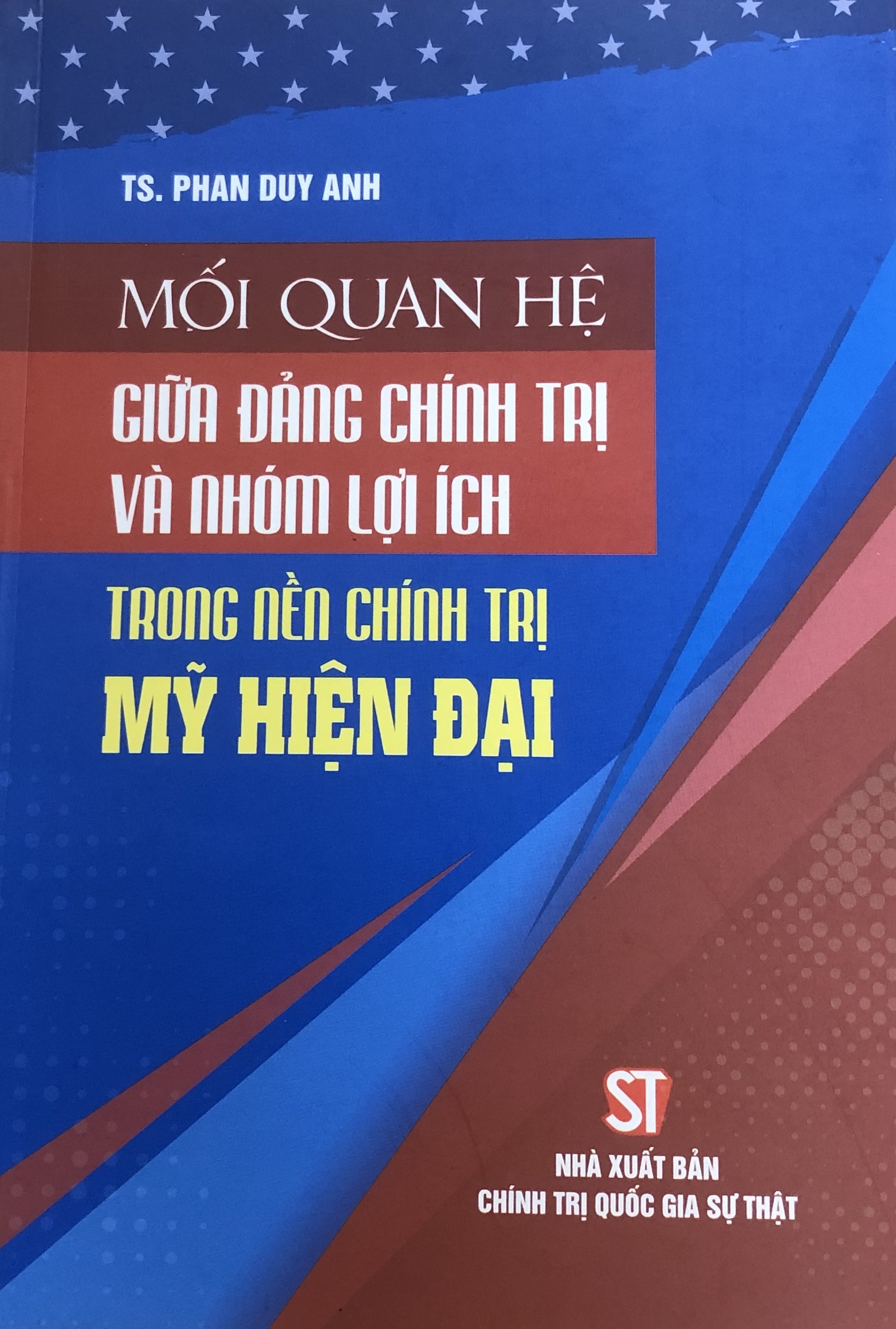 Mối quan hệ giữa đảng chính trị và nhóm lợi ích trong nền chính trị Mỹ hiện đại