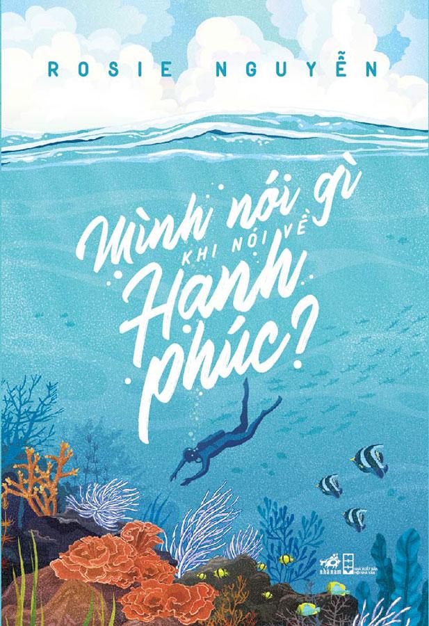 Mình Nói Gì Khi Nói Về Hạnh Phúc