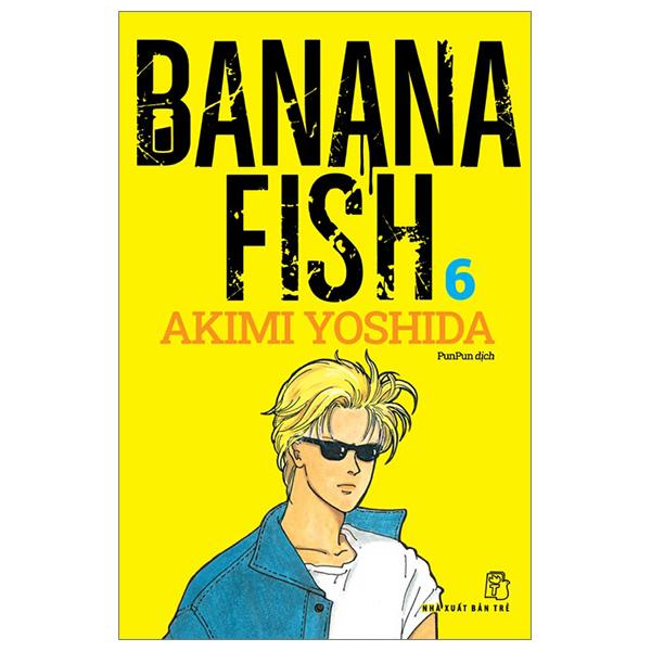 Truyện tranh Banana Fish - Tập 6 - Tặng kèm Postcard giấy - NXB Trẻ