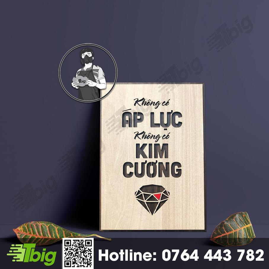 Tranh tạo động lực TBIG010 - Không có áp lực không có kim cương