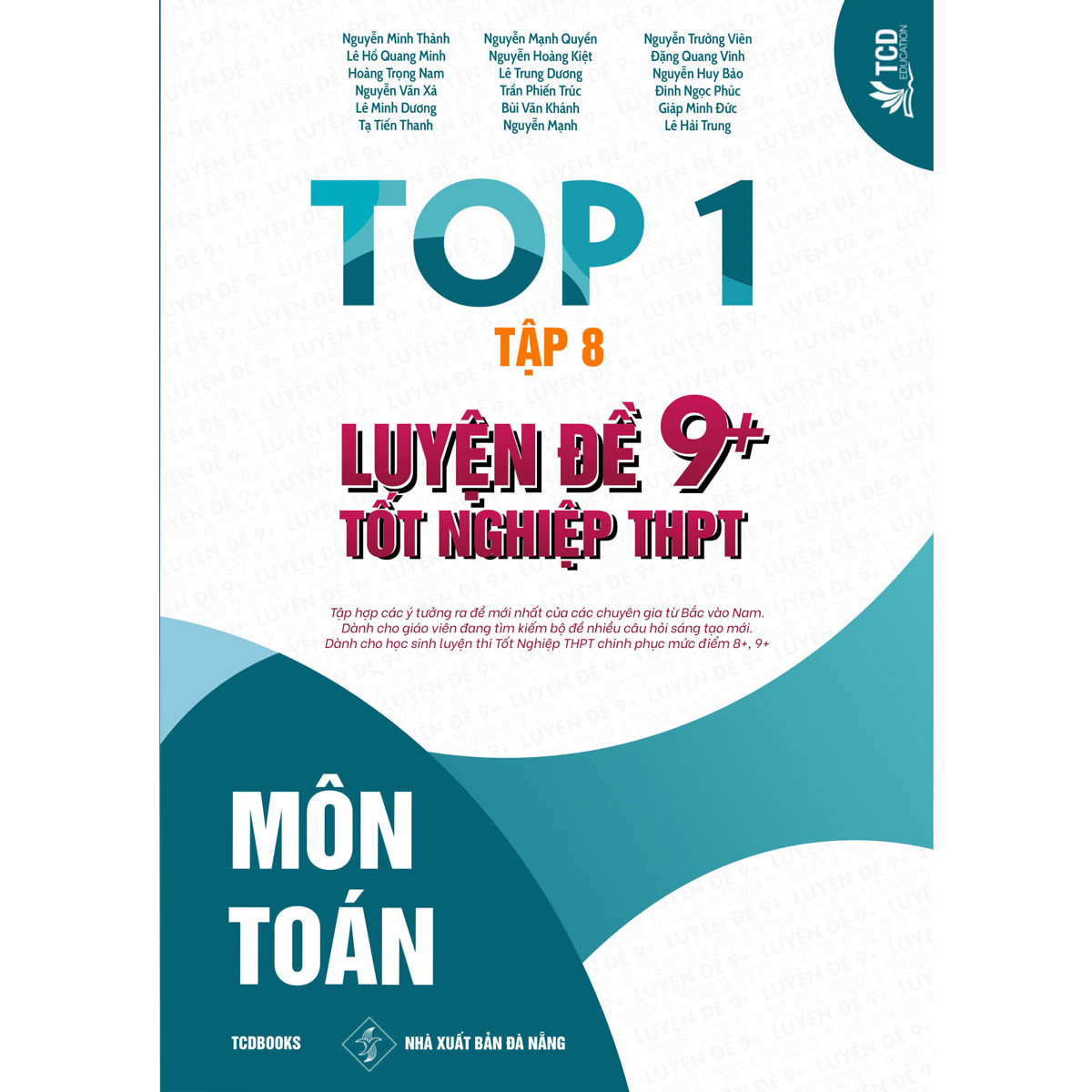 TOP 1 LUYỆN ĐỀ 9+ TỐT NGHIỆP THPT - MÔN TOÁN - TẬP 8 ( BÌA CỨNG )