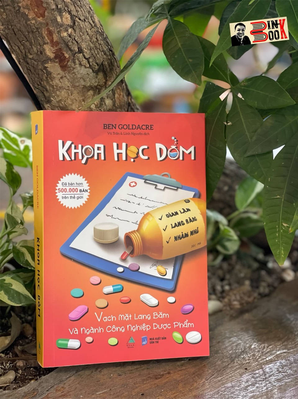 KHOA HỌC DỎM - Vạch Mặt Lang Băm Và Ngành Công Nghiệp Dược Phẩm - Ben Goldacre – Vũ Trần & Linh Nguyễn dịch – AZ Việt Nam – NXB Dân Trí (Bìa mềm)