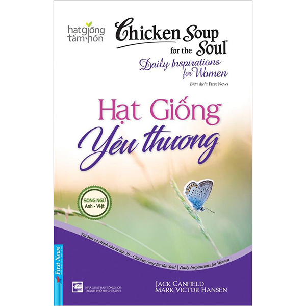 Sách Chicken Soup For The Soul: Hạt Giống Yêu Thương (Tái Bản)