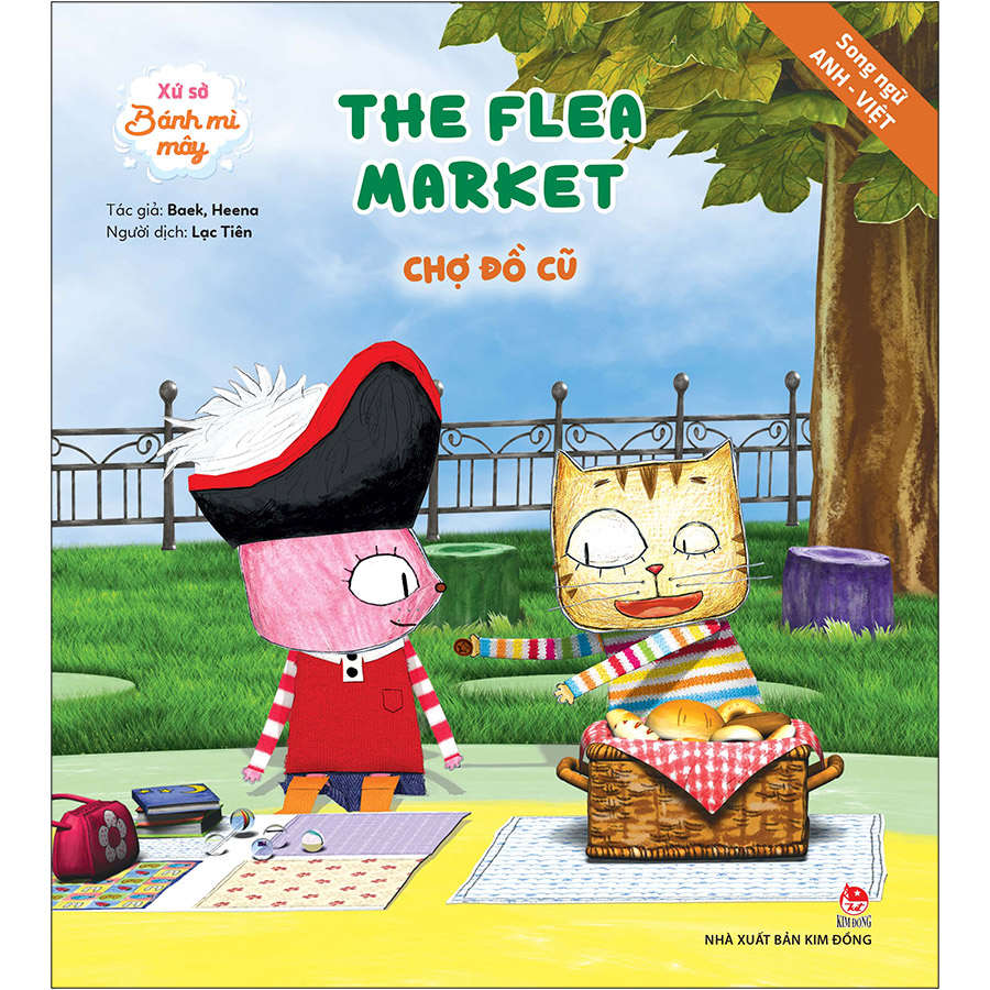 Xứ Sở Bánh Mì Mây: The Flea Market - Chợ Đồ Cũ - Song ngữ Anh–Việt (Tái Bản 2020)