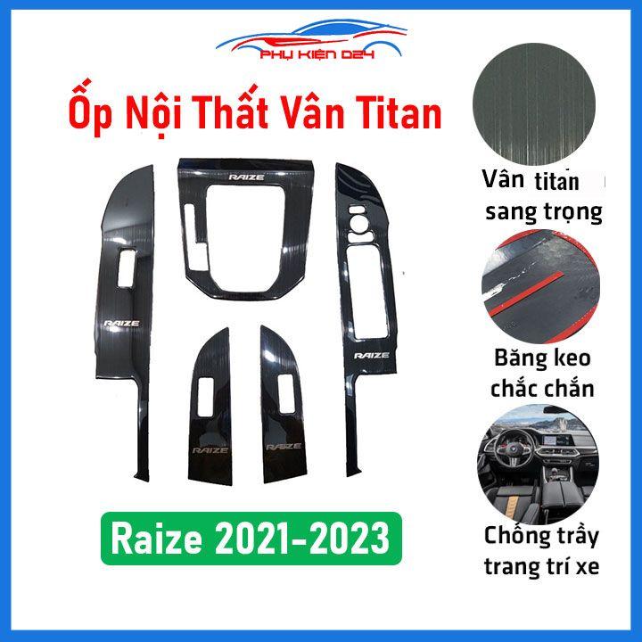 Ốp nội thất cho xe ô tô Raize 2021-2022-2023 vân Titan/Cacbon bảo vệ chống trầy xước và làm đẹp xe
