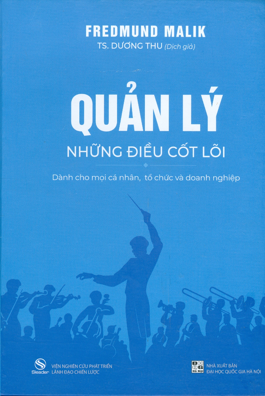 Quản Lý - Những Điều Cốt Lõi (Dành cho mọi cá nhân, tổ chức và doanh nghiệp)