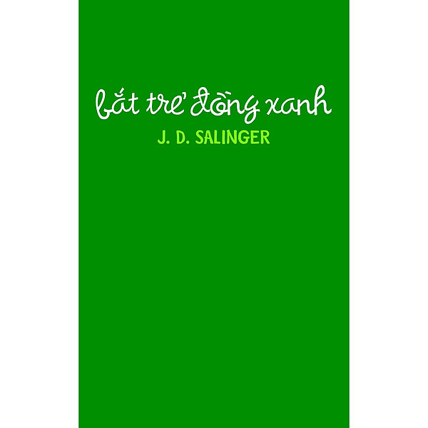 Sách Bắt Trẻ Đồng Xanh Tái Bản 2020