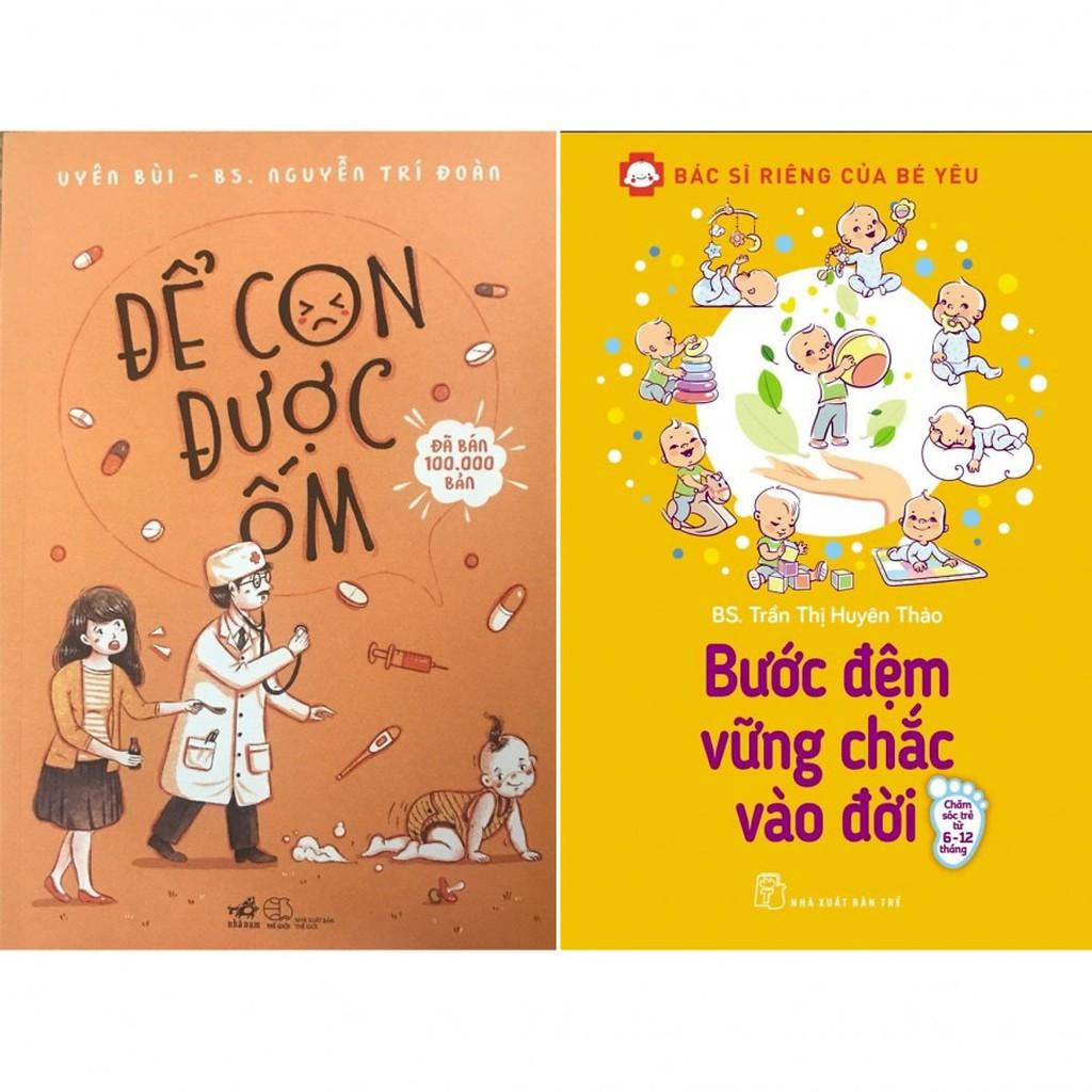 Sách - Combo 2 Cuốn : Để Con Được Ốm &amp; Bác Sĩ Riêng Của Bé Yêu - Bước Đệm Vững Chắc Vào Đời