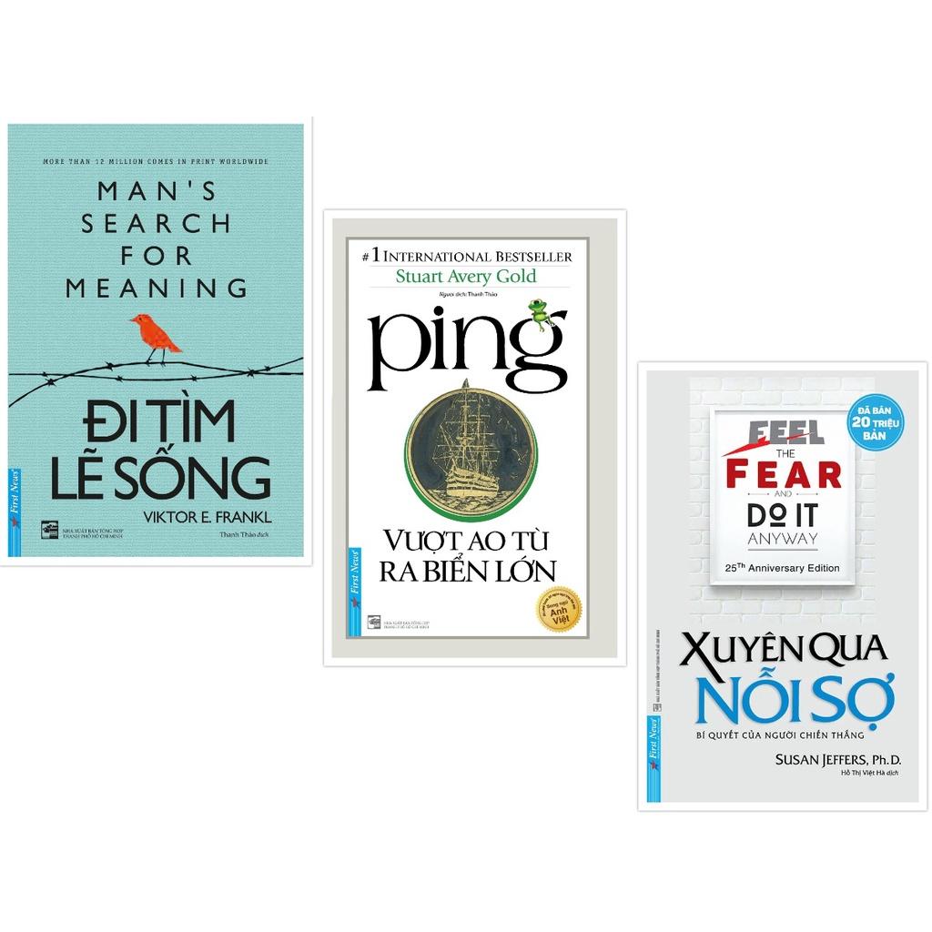 Sách - Combo Đi tìm lẽ sống + Ping - Vượt ao tù ra biển lớn + Xuyên qua nỗi sợ - FirstNews