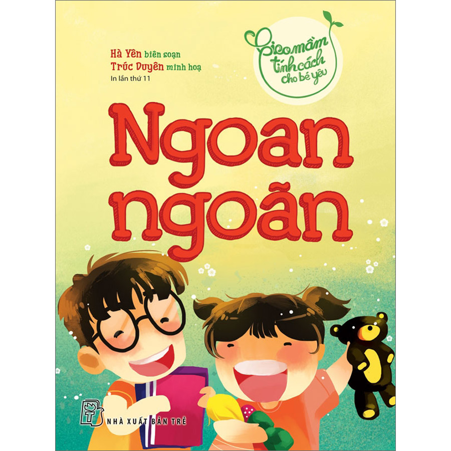 Gieo Mầm Tính Cách Cho Bé Yêu: Ngoan Ngoãn