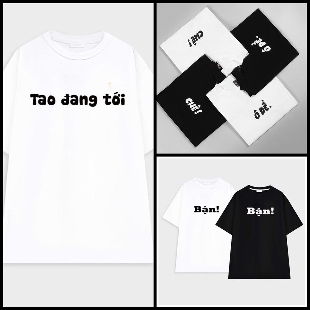 Áo Thun Nam Nữ Tay Ngắn In Chữ Độc Lạ - CÓ CỠ LỚN