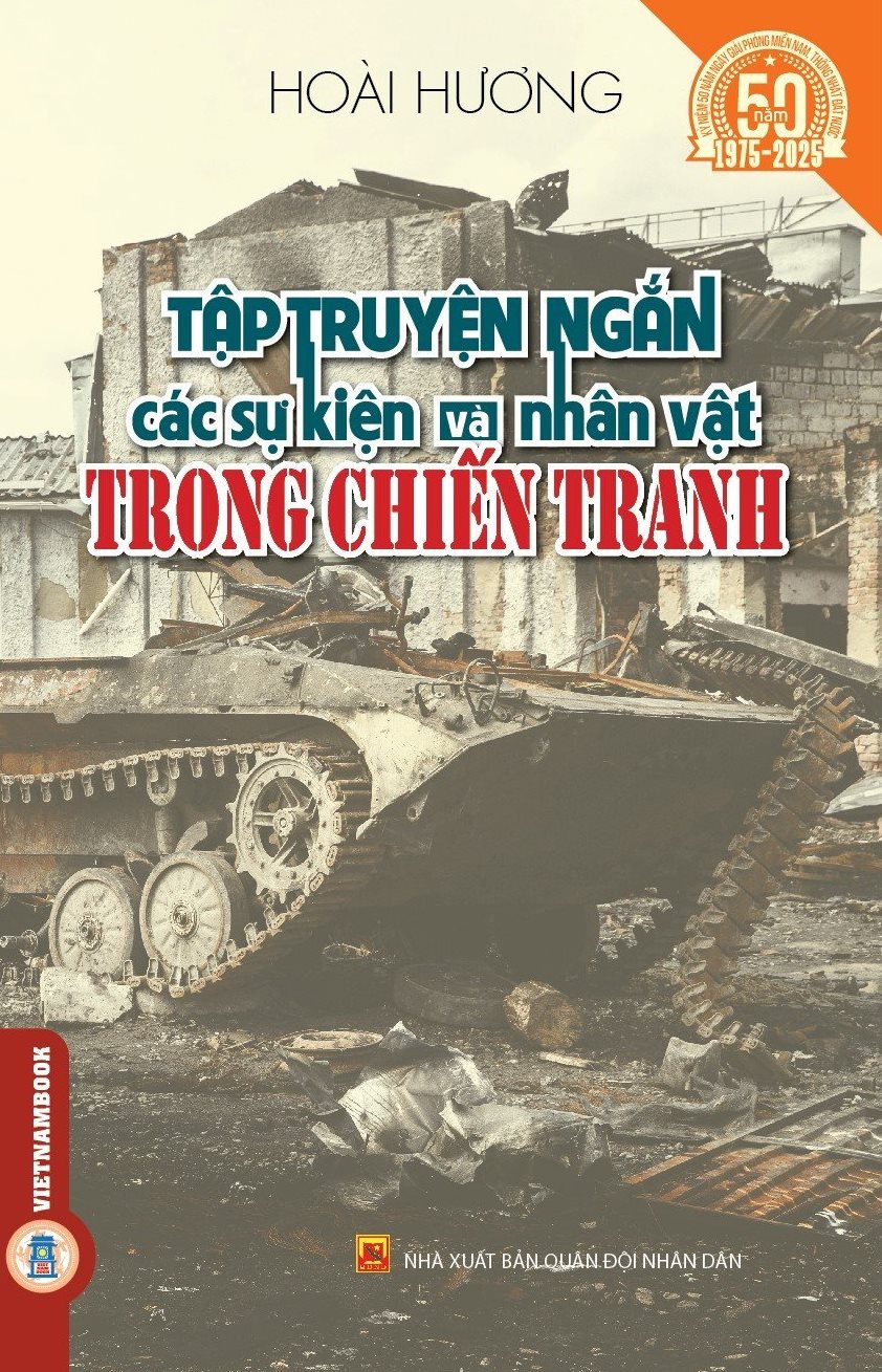 Tập Truyện Ngắn Các Sự Kiện Và Nhân Vật Trong Chiến Tranh -