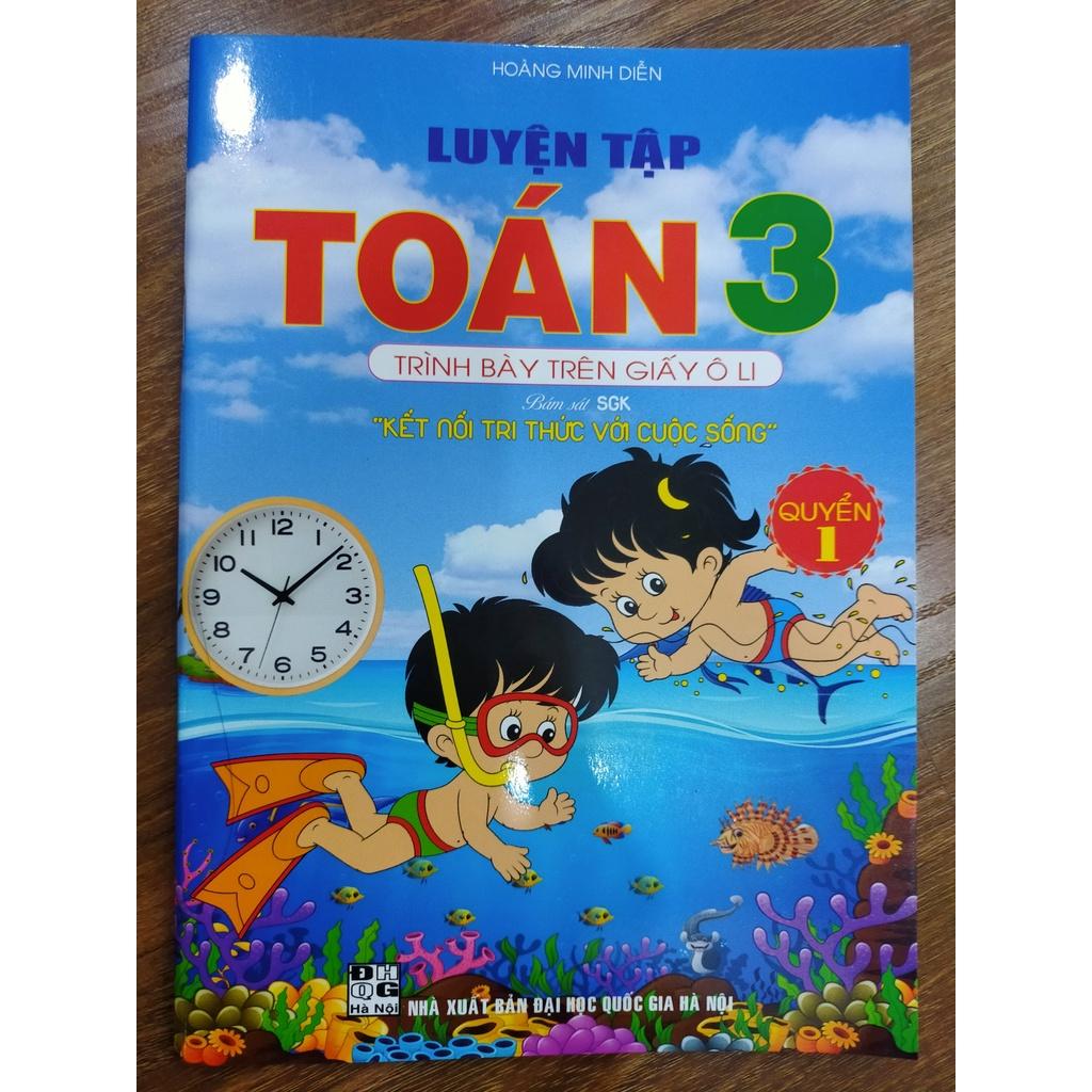 Sách - Luyện Tập Toán 3 Quyển 1 - Trình Bày Trên Giấy Ô Li