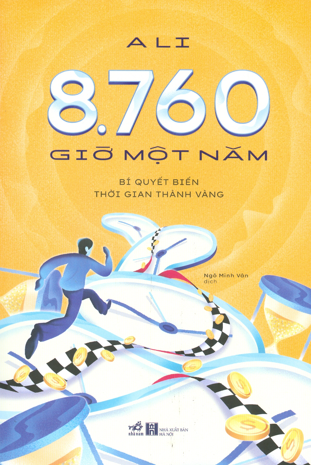 8.760 Giờ Một Năm - Bí Quyết Biến Thời Gian Thành Vàng