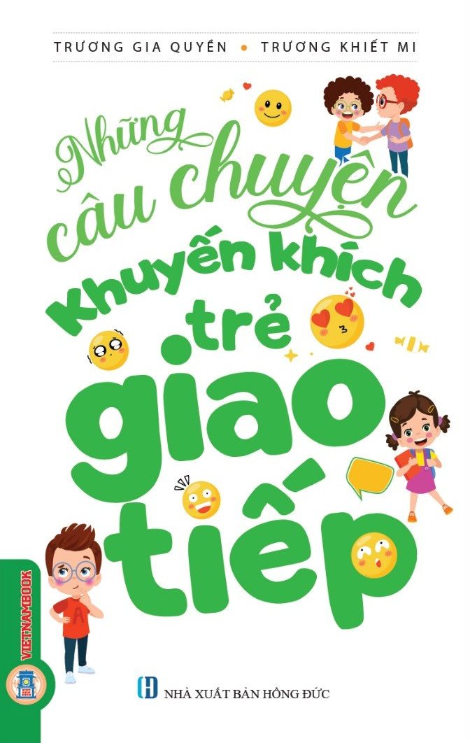 Những Câu Chuyện Khuyến Khích Trẻ Giao Tiếp (Tái bản 2024)