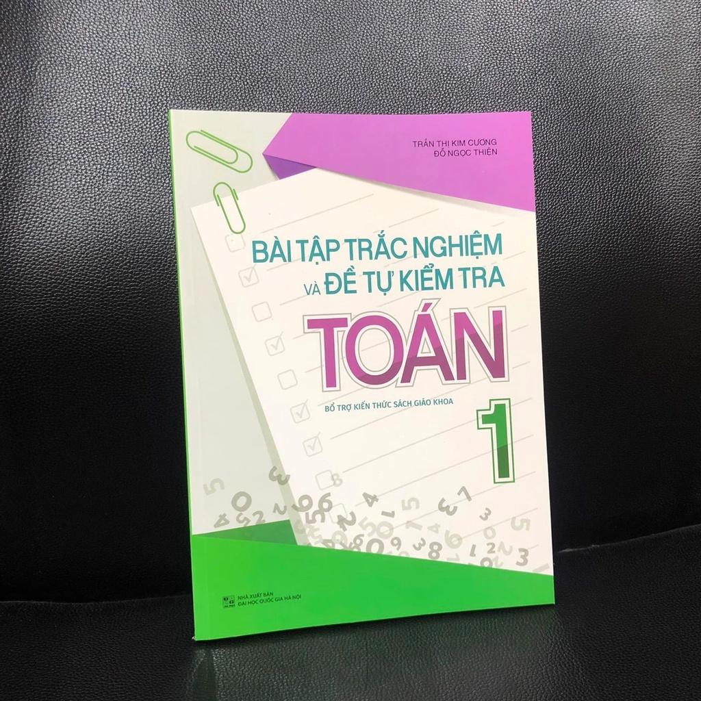 Combo Bài Tập Trắc Nghiệm Và Đề Tự Kiểm Tra Toán 1 + Tuyển Chọn Đề Ôn Luyện Và Tự Kiểm Tra Toán Lớp 1 - Bản Quyền