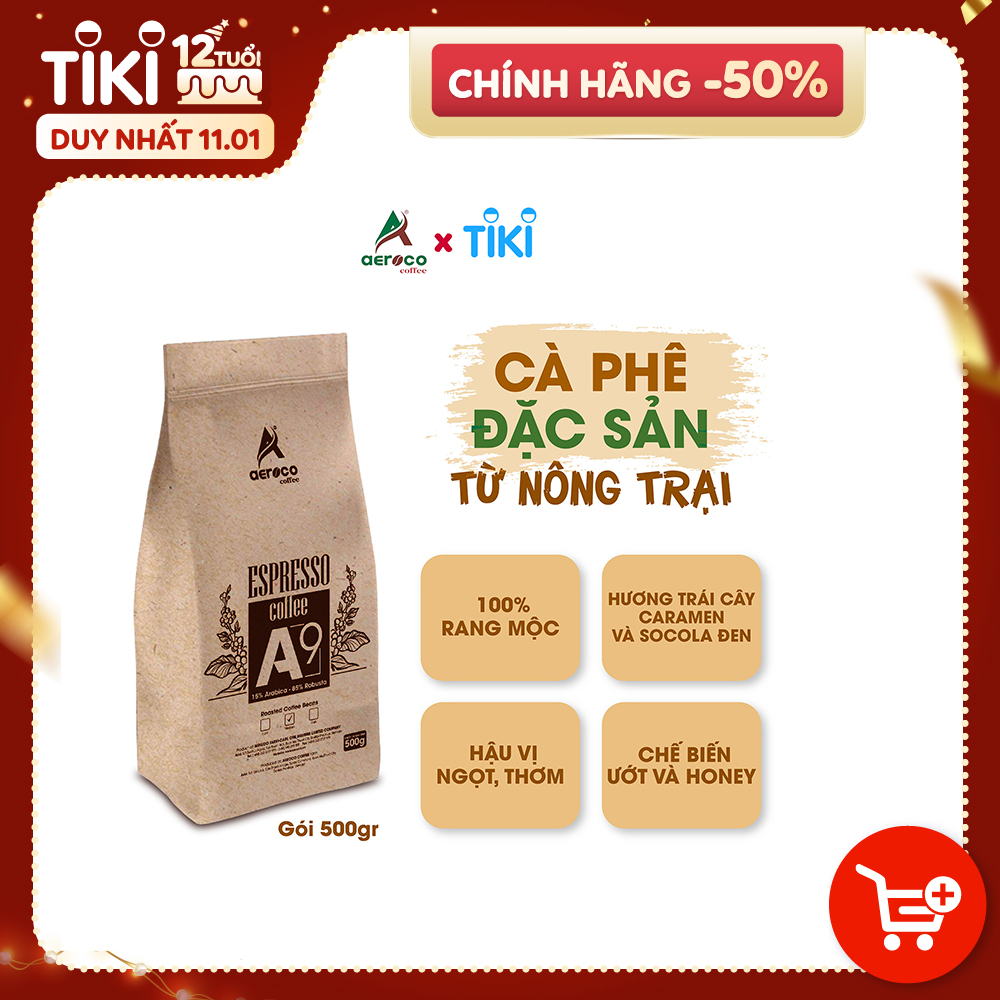 Cà phê HẠT CHƯA XAY AEROCO A9, gói 500g, pha máy, nguyên chất 100% rang mộc hậu vị ngọt thơm quyến rũ