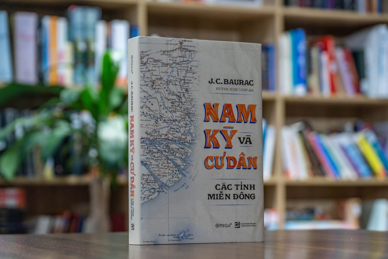 Nam Kỳ và Cư Dân Các Tỉnh Miền Đông - J.C.Baurac - Huỳnh Ngọc Linh dịch