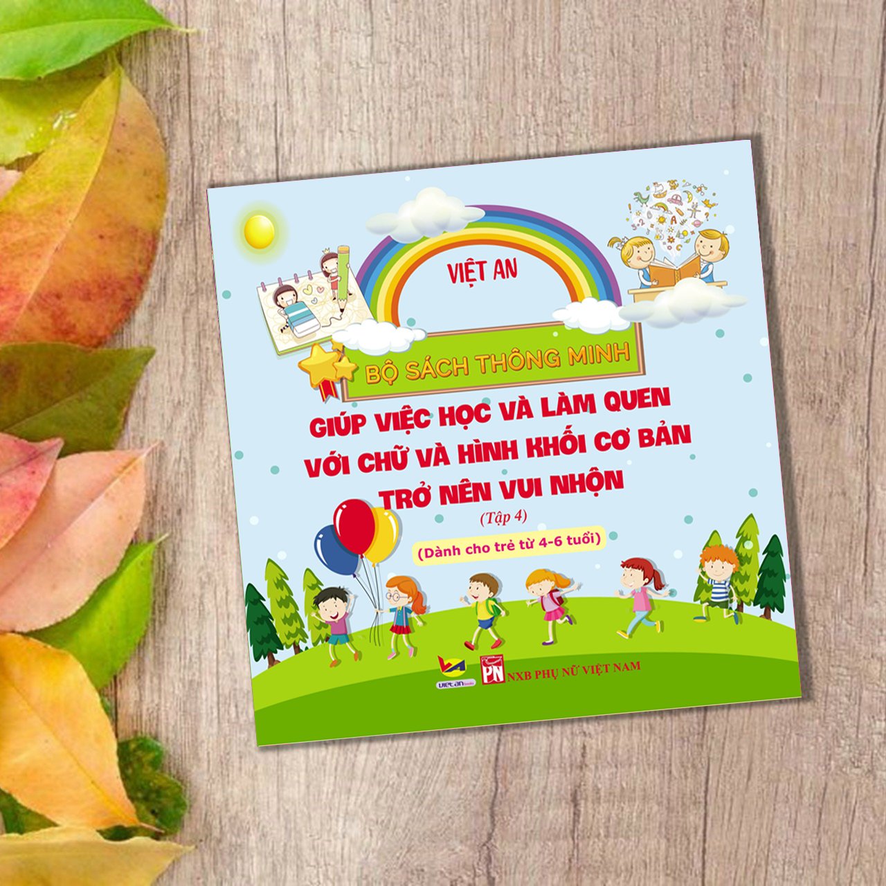 BỘ SÁCH THÔNG MINH GIÚP HỌC VÀ LÀM QUEN VỚI CHỮ VÀ HÌNH KHỐI CƠ BẢN TRỞ BÊN VUI NHỘN