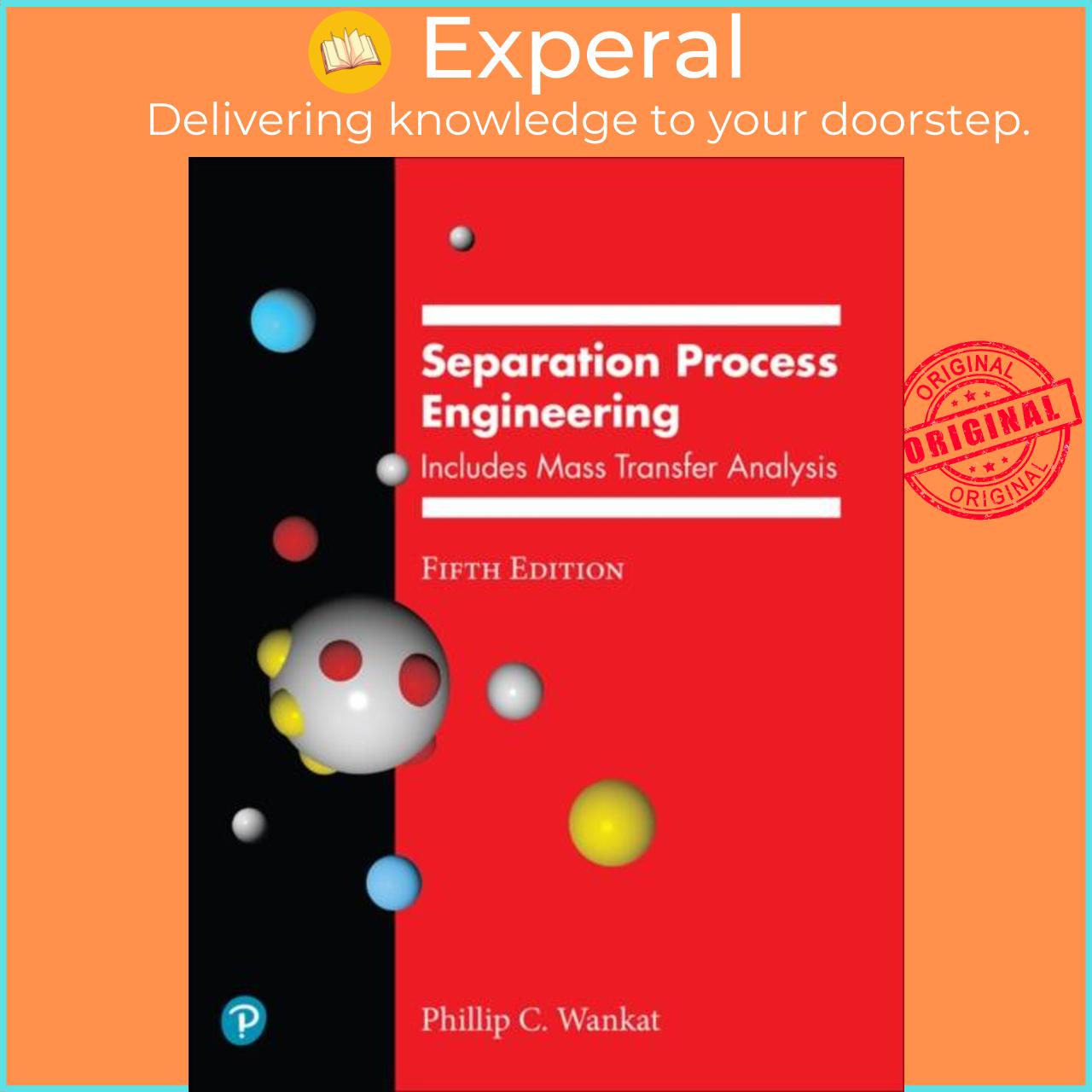 Sách - Separation Process Engineering - Includes Mass Transfer Analysis by Phillip Wankat (UK edition, paperback)