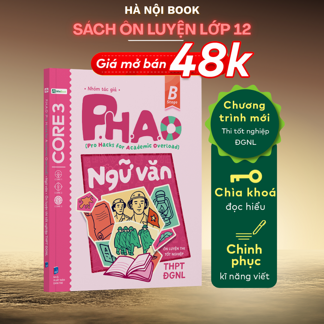 Sách P.H.A.O Ngữ văn Ôn luyện thi tốt nghiệp THPT, ĐGNL