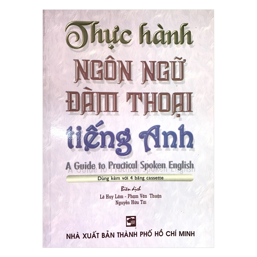 Thực Hành Ngôn Ngữ Đàm Thoại Tiếng Anh (Kèm 2 CD)