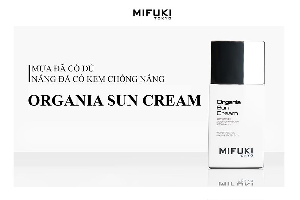 KEM CHỐNG NẮNG DƯỠNG ẨM HỮU CƠ - ORGANIA SUN CREAM MIFUKI (50ml)