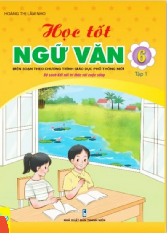 Sách - Học Tốt Ngữ Văn Lớp 6 tập 1 Biên soạn theo CT GDPT mới