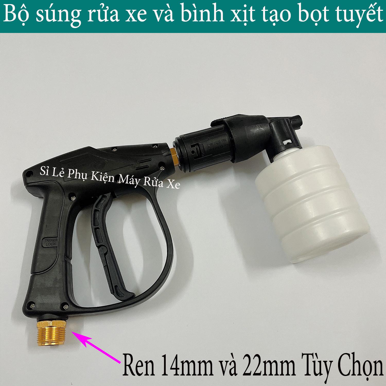 Bộ súng xịt rửa xe và bình tạo bọt tuyết cho máy rua xe áp lực cao, máy cao áp, máy rửa xe gia đình ren 14mm, 22mm