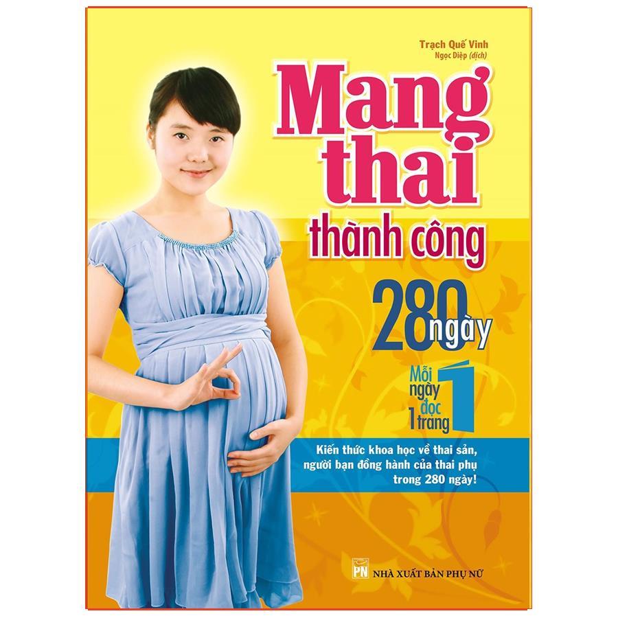 Sách: Mang Thai Thành Công - 280 Ngày - Mỗi Ngày Đọc Một Trang - TSMB