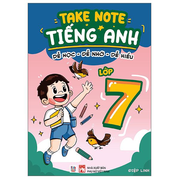 Sách - Takenote Tiếng Anh - Dễ Học-Dễ Nhớ-Dễ Hiểu - Lớp 7